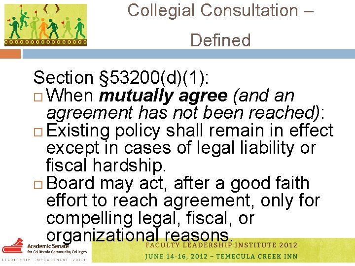 Collegial Consultation – Defined Section § 53200(d)(1): When mutually agree (and an agreement has