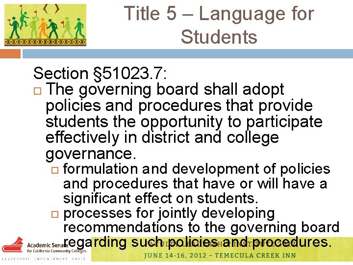 Title 5 – Language for Students Section § 51023. 7: The governing board shall
