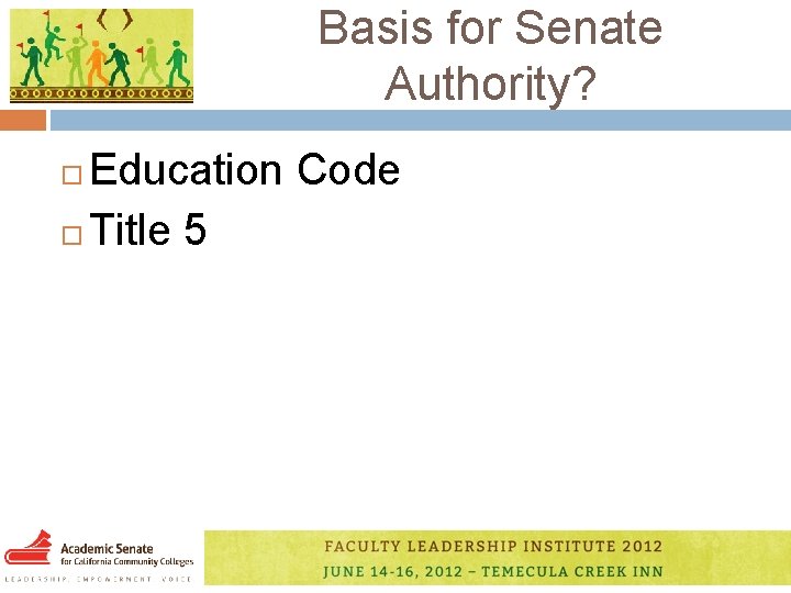 Basis for Senate Authority? Education Code Title 5 