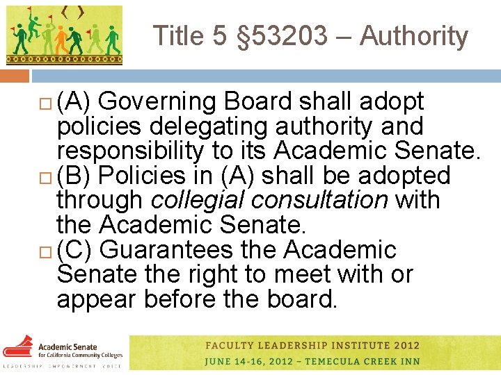 Title 5 § 53203 – Authority (A) Governing Board shall adopt policies delegating authority