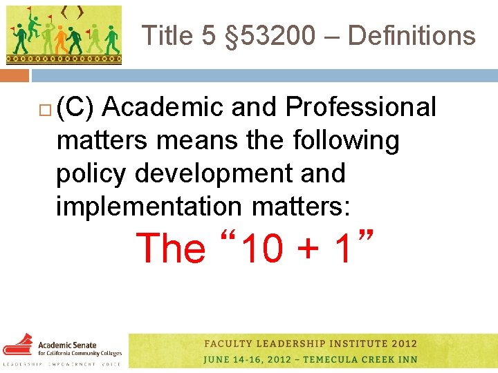 Title 5 § 53200 – Definitions (C) Academic and Professional matters means the following