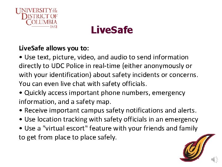 Live. Safe allows you to: • Use text, picture, video, and audio to send