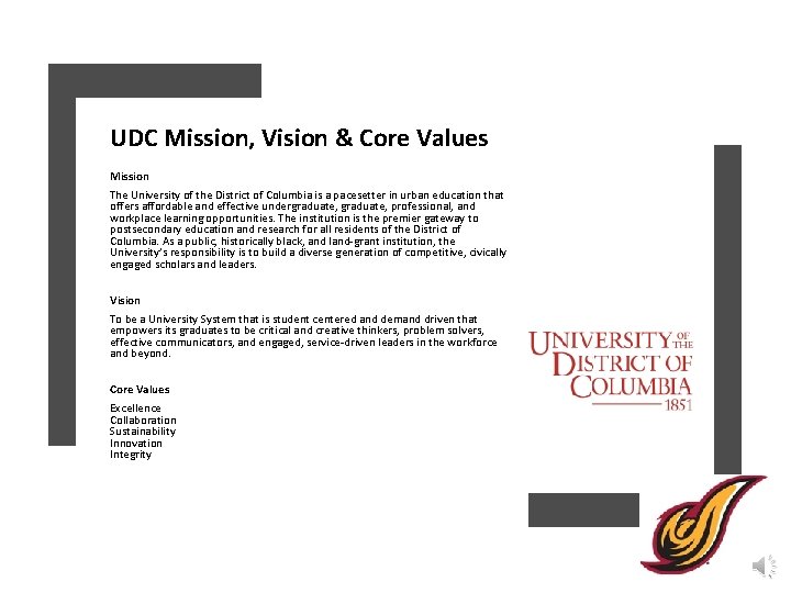 UDC Mission, Vision & Core Values Mission The University of the District of Columbia