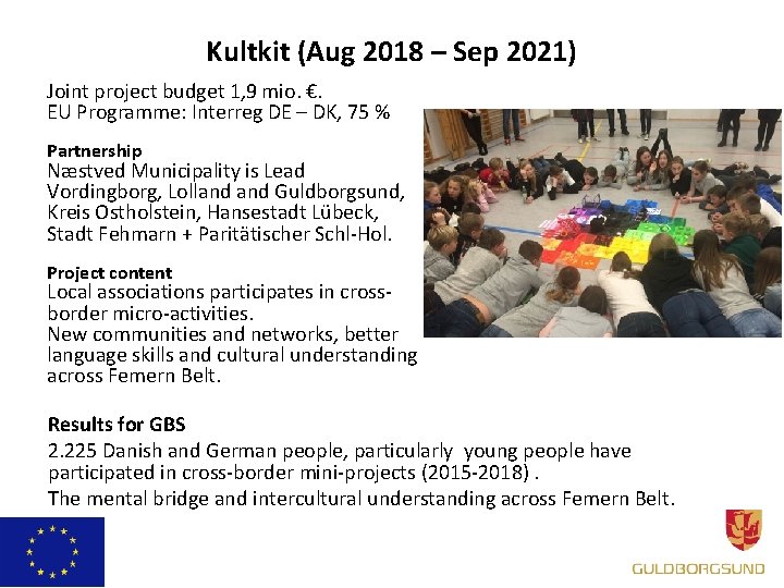 Kultkit (Aug 2018 – Sep 2021) Joint project budget 1, 9 mio. €. EU