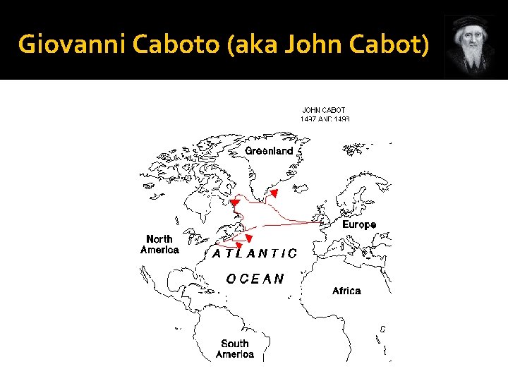 Giovanni Caboto (aka John Cabot) 