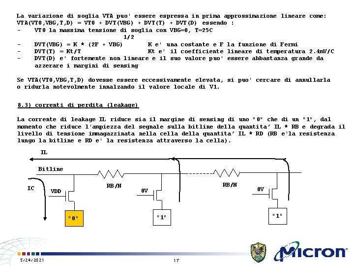 La variazione di soglia VTA puo' essere espressa in prima approssimazione lineare come: VTA(VT