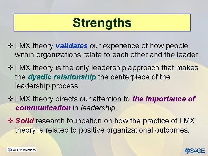 Strengths v LMX theory validates our experience of how people within organizations relate to