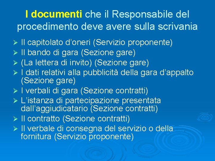 I documenti che il Responsabile del procedimento deve avere sulla scrivania Il capitolato d’oneri