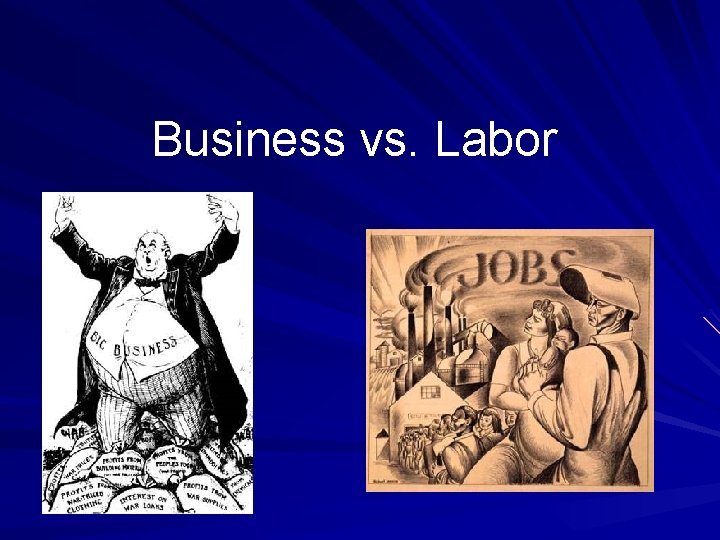 Business vs. Labor 