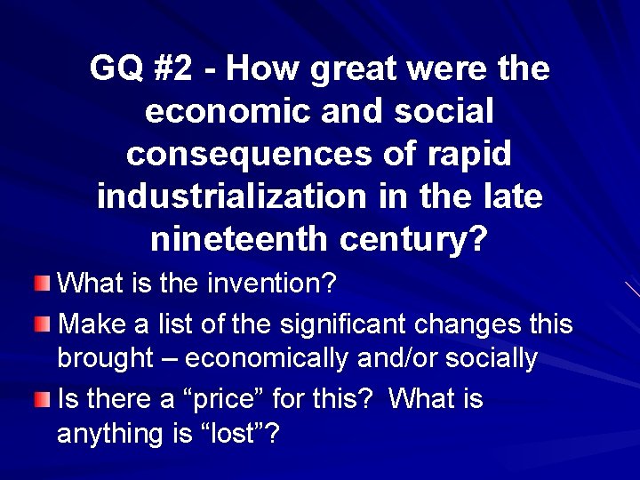GQ #2 - How great were the economic and social consequences of rapid industrialization