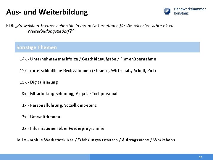 Aus- und Weiterbildung F 10: „Zu welchen Themen sehen Sie in Ihrem Unternehmen für