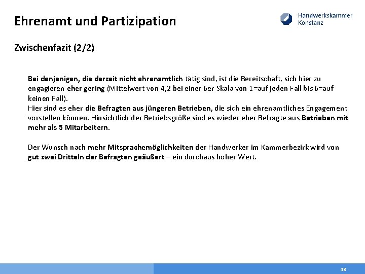 Ehrenamt und Partizipation Zwischenfazit (2/2) Bei denjenigen, die derzeit nicht ehrenamtlich tätig sind, ist