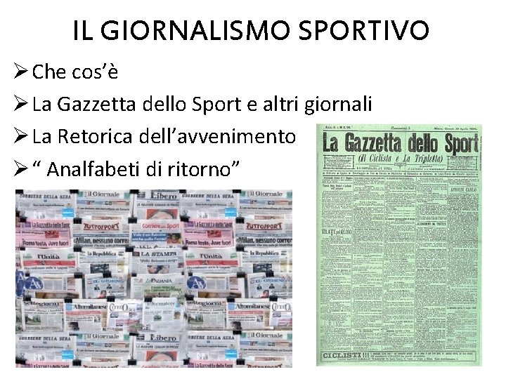IL GIORNALISMO SPORTIVO Ø Che cos’è Ø La Gazzetta dello Sport e altri giornali