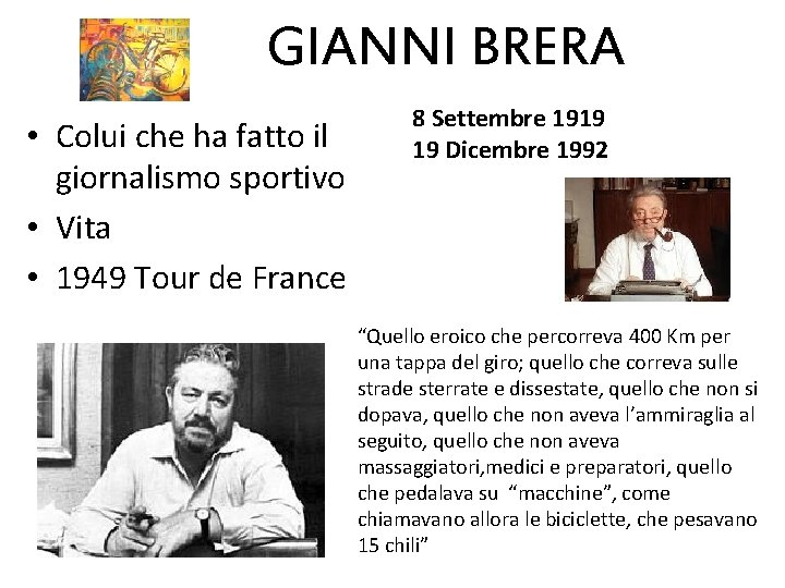 GIANNI BRERA • Colui che ha fatto il giornalismo sportivo • Vita • 1949