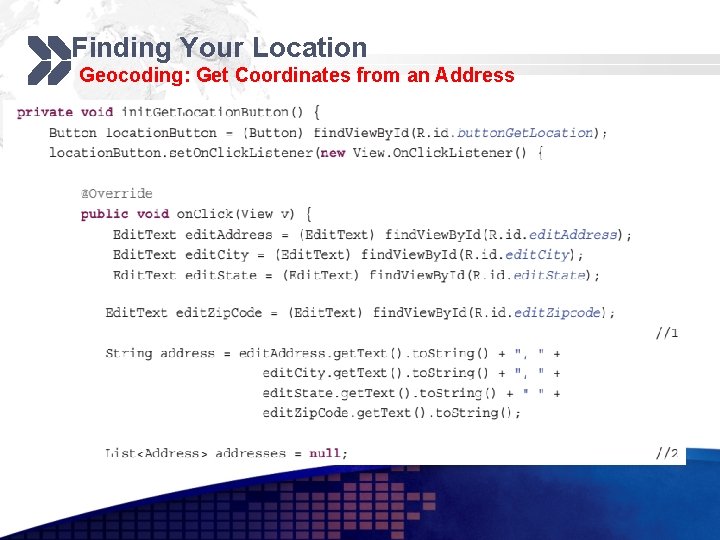 Finding Your Location Geocoding: Get Coordinates from an Address 