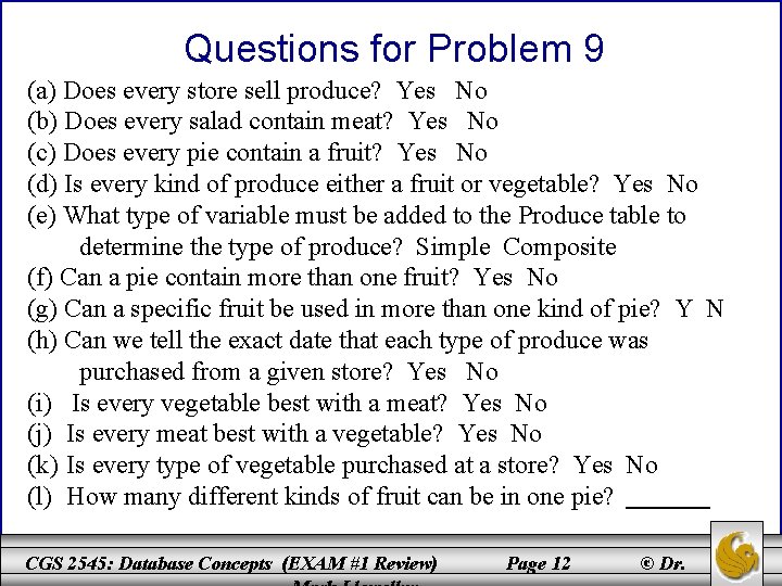 Questions for Problem 9 (a) Does every store sell produce? Yes No (b) Does