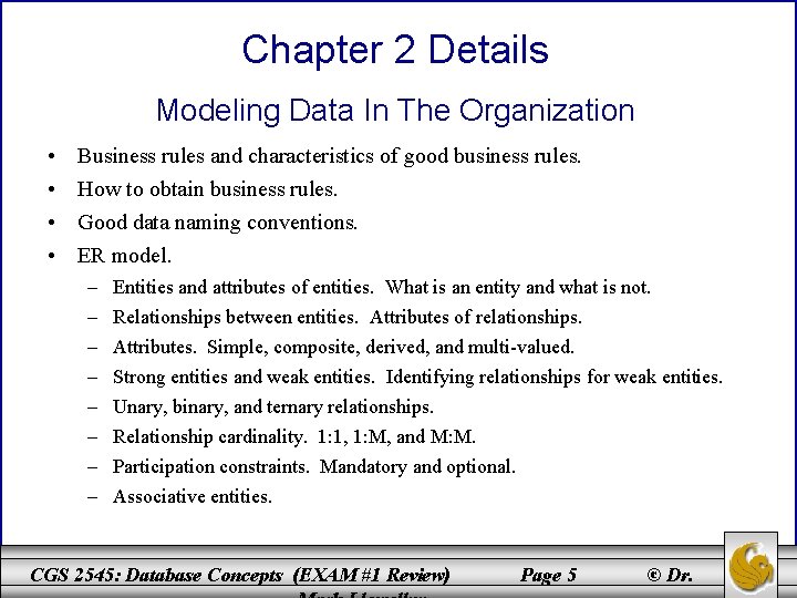 Chapter 2 Details Modeling Data In The Organization • • Business rules and characteristics