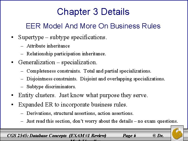 Chapter 3 Details EER Model And More On Business Rules • Supertype – subtype