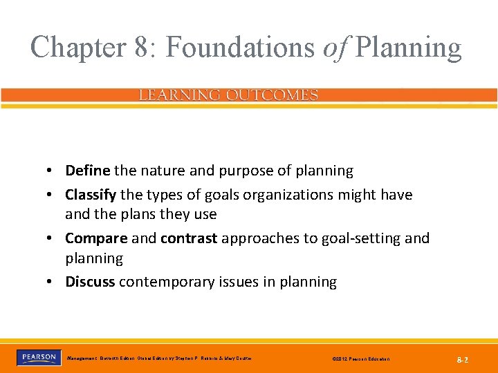 Chapter 8: Foundations of Planning • Define the nature and purpose of planning •