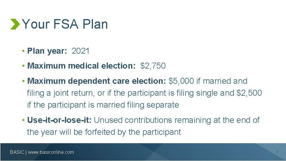 Your FSA Plan • Plan year: 2021 • Maximum medical election: $2, 750 •