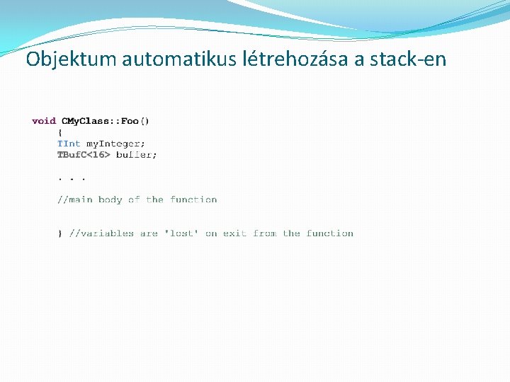 Objektum automatikus létrehozása a stack-en 