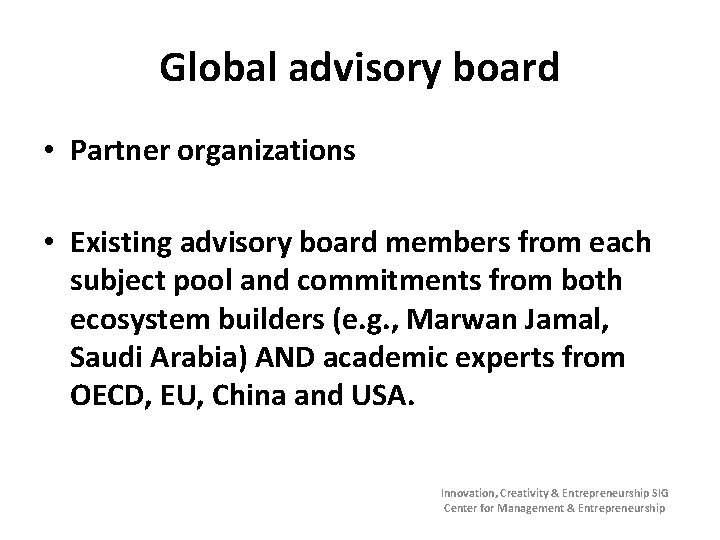 Global advisory board • Partner organizations • Existing advisory board members from each subject