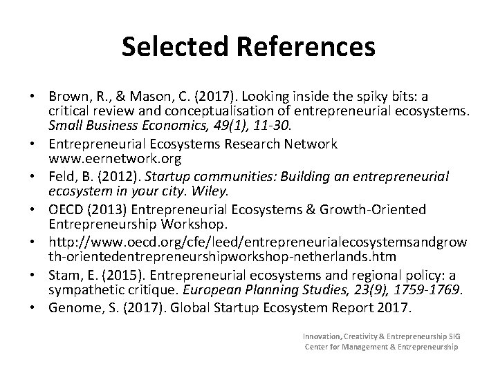 Selected References • Brown, R. , & Mason, C. (2017). Looking inside the spiky