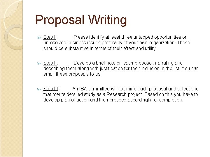 Proposal Writing Step I: Please identify at least three untapped opportunities or unresolved business
