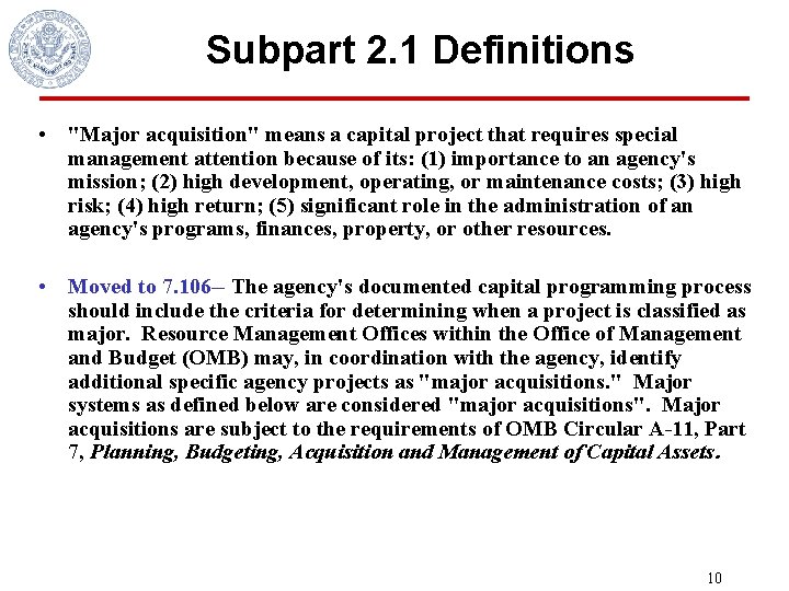 Subpart 2. 1 Definitions • "Major acquisition" means a capital project that requires special