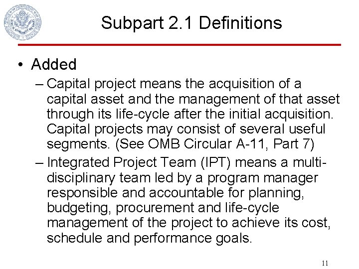 Subpart 2. 1 Definitions • Added – Capital project means the acquisition of a