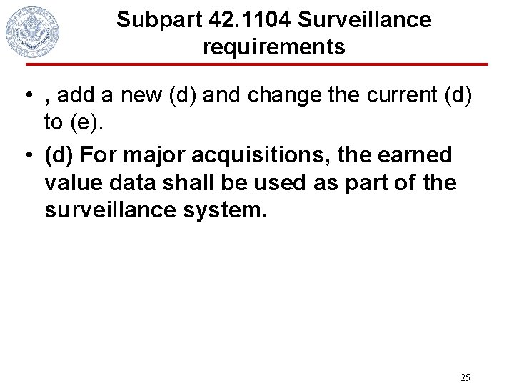 Subpart 42. 1104 Surveillance requirements • , add a new (d) and change the
