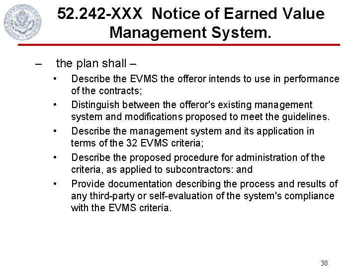 52. 242 -XXX Notice of Earned Value Management System. – the plan shall –