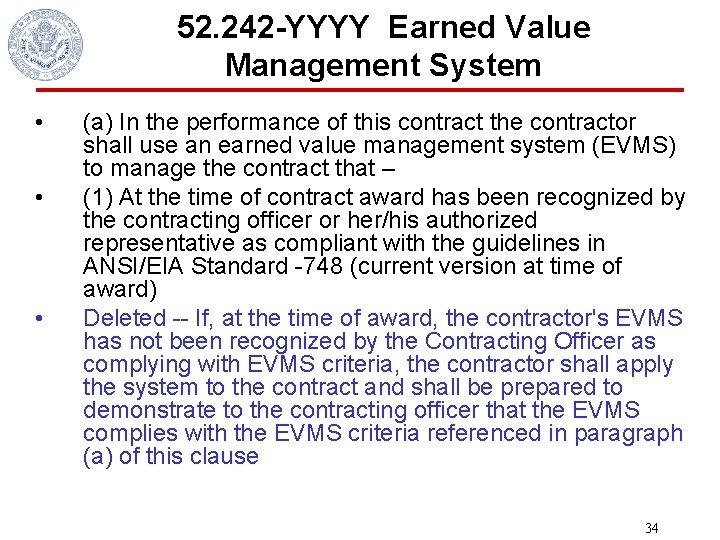 52. 242 -YYYY Earned Value Management System • • • (a) In the performance