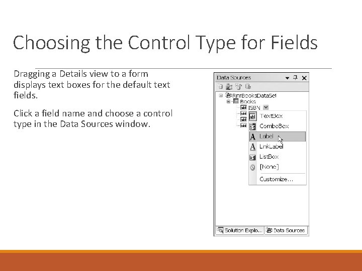 Choosing the Control Type for Fields Dragging a Details view to a form displays