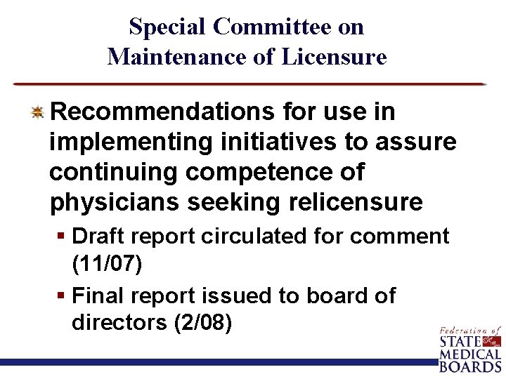 Special Committee on Maintenance of Licensure Recommendations for use in implementing initiatives to assure