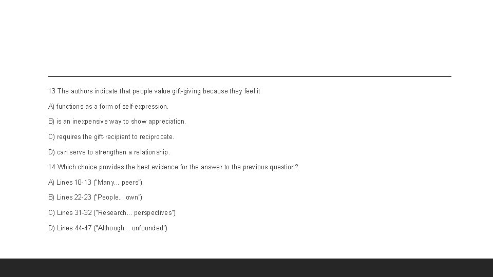 13 The authors indicate that people value gift-giving because they feel it A) functions
