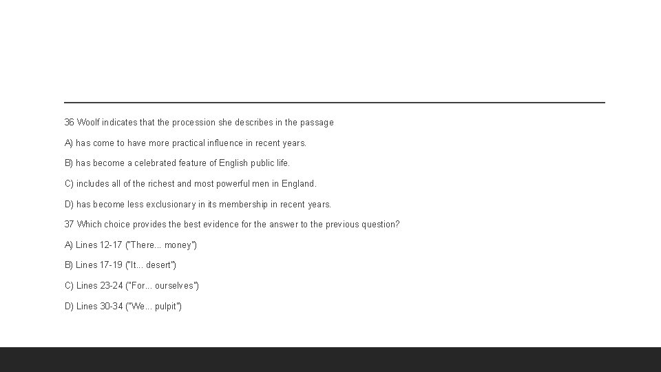36 Woolf indicates that the procession she describes in the passage A) has come