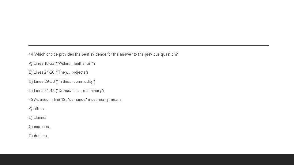 44 Which choice provides the best evidence for the answer to the previous question?