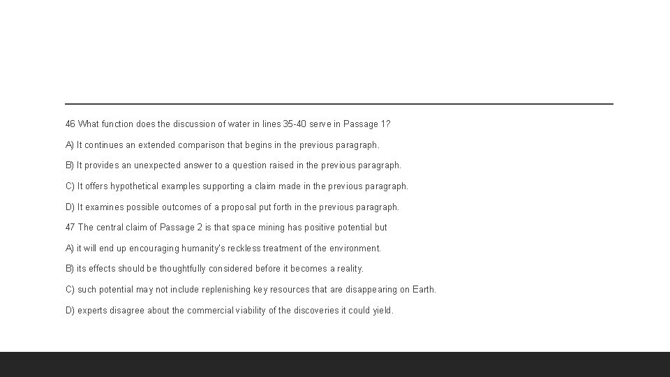 46 What function does the discussion of water in lines 35 -40 serve in