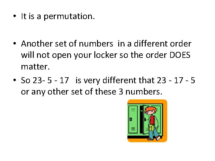  • It is a permutation. • Another set of numbers in a different