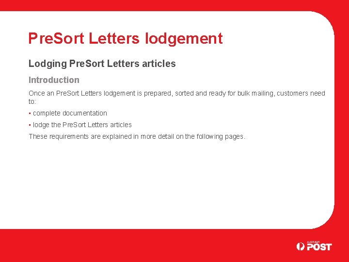 Pre. Sort Letters lodgement Lodging Pre. Sort Letters articles Introduction Once an Pre. Sort