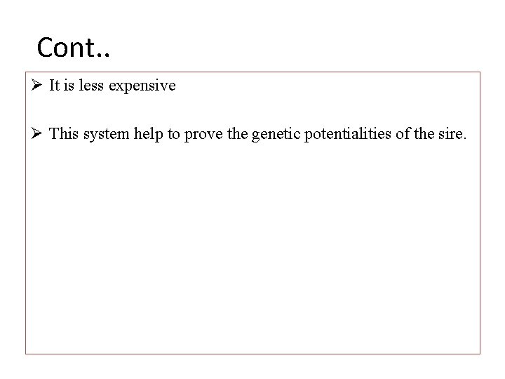 Cont. . Ø It is less expensive Ø This system help to prove the