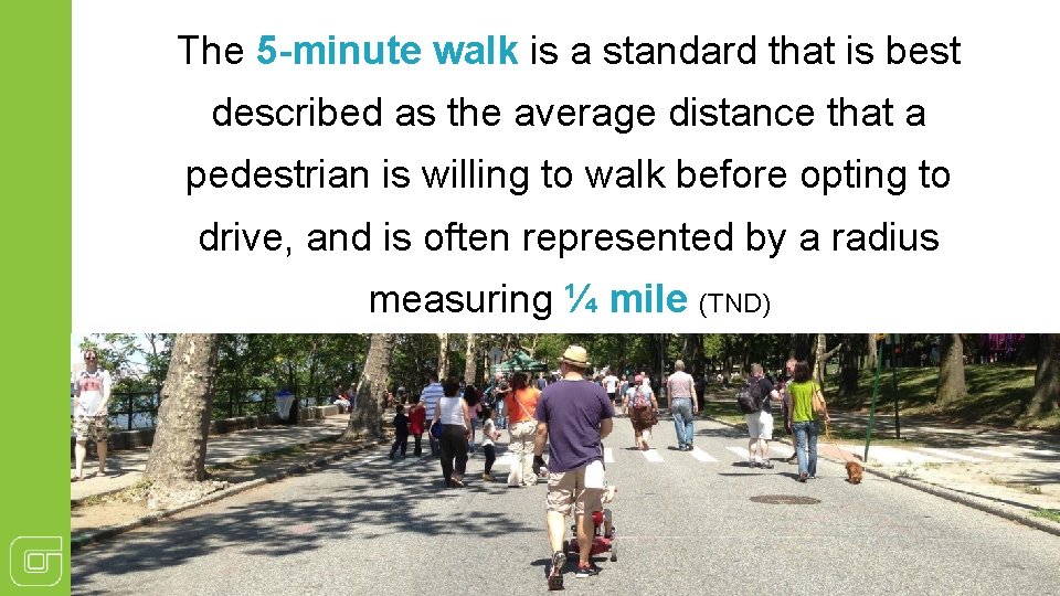 The 5 -minute walk is a standard that is best described as the average