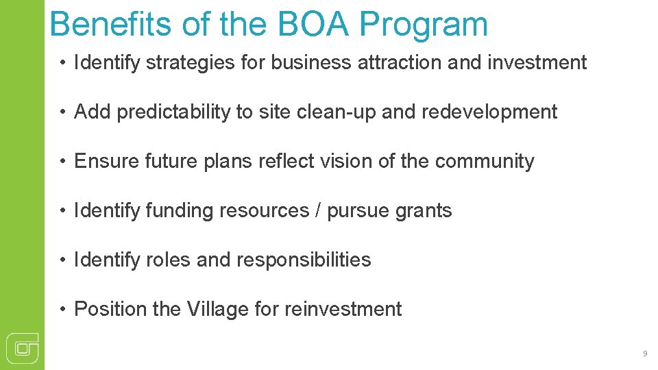 Benefits of the BOA Program • Identify strategies for business attraction and investment •