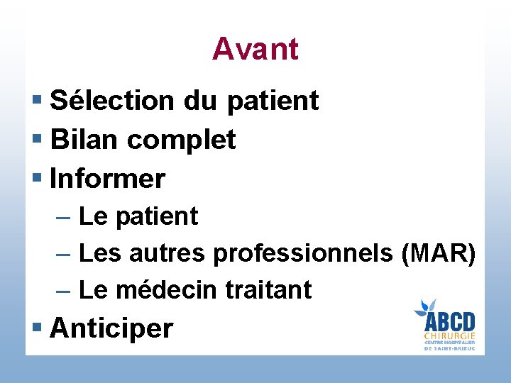 Avant § Sélection du patient § Bilan complet § Informer – Le patient –