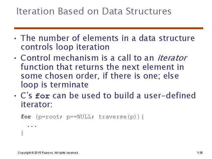 Iteration Based on Data Structures • The number of elements in a data structure