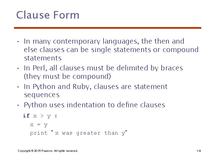 Clause Form • In many contemporary languages, then and else clauses can be single