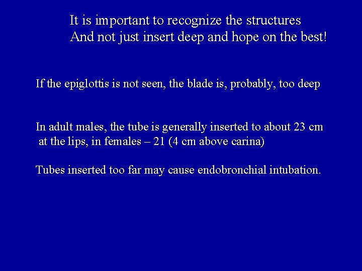 It is important to recognize the structures And not just insert deep and hope