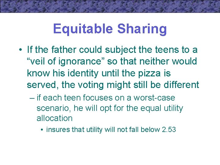 Equitable Sharing • If the father could subject the teens to a “veil of