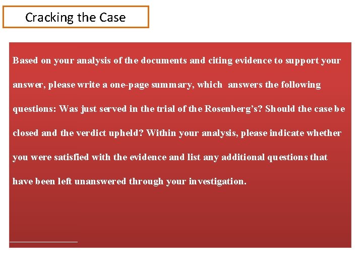 Cracking the Case Based on your analysis of the documents and citing evidence to